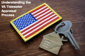 Understanding the VA Tidewater Appraisal Process